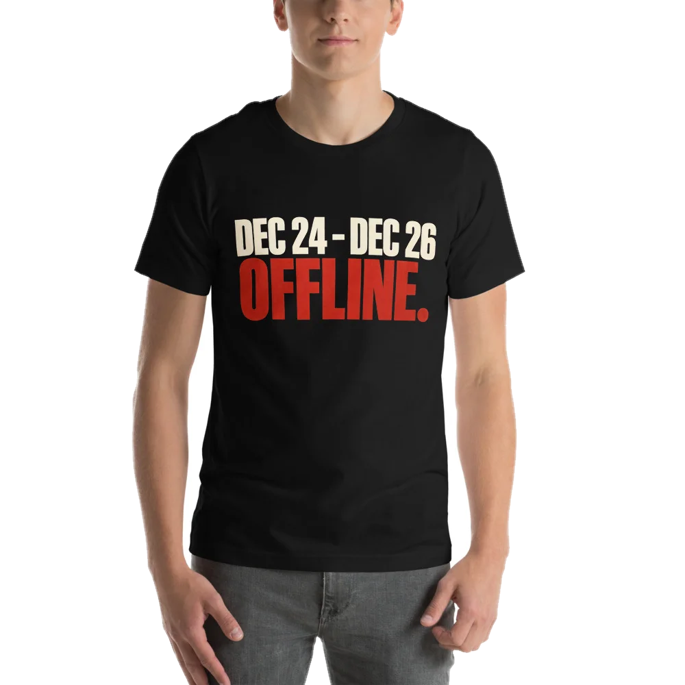 Dec 24 to Dec 26: Offline