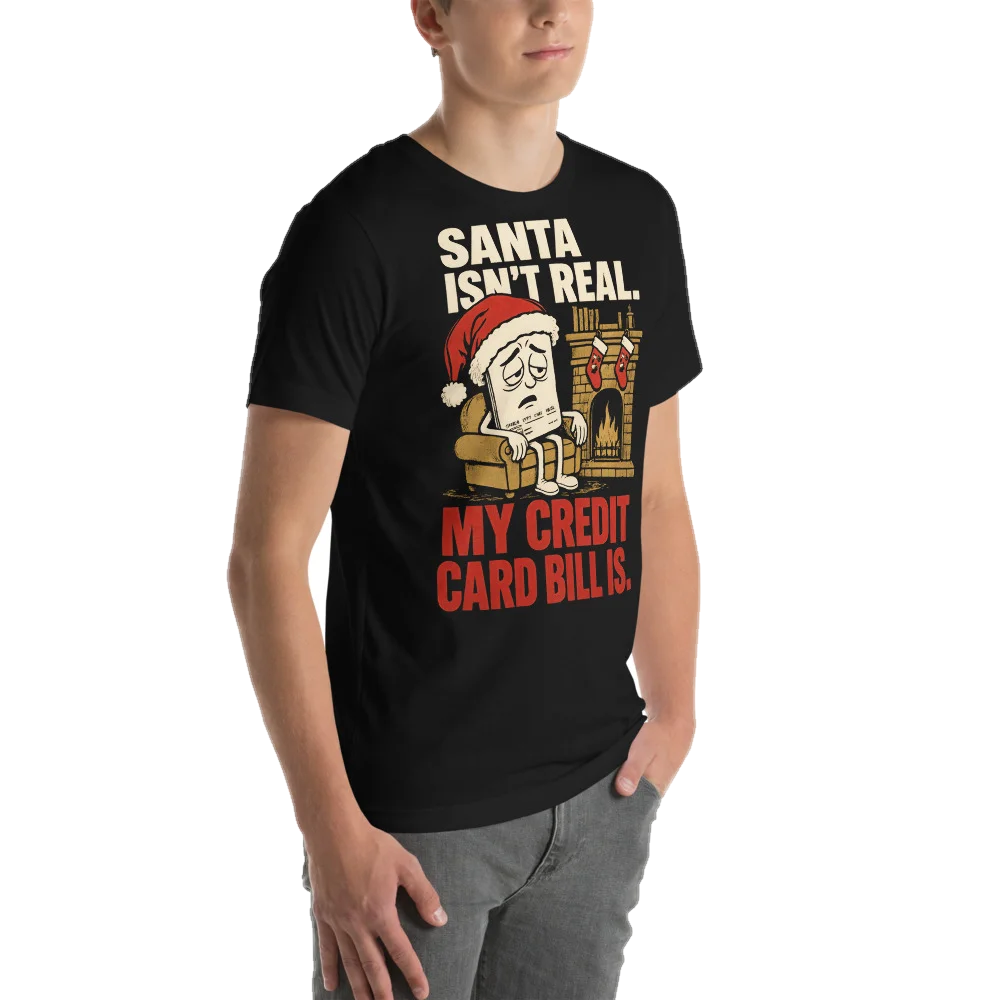 Santa Isn't Real. My Bill Is., seen from behind