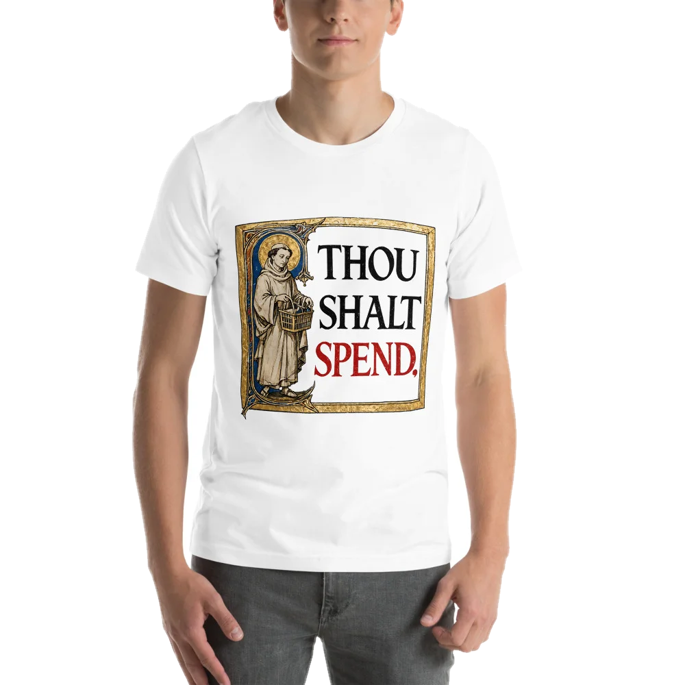 White t-shirt with the Thou Shalt Spend design