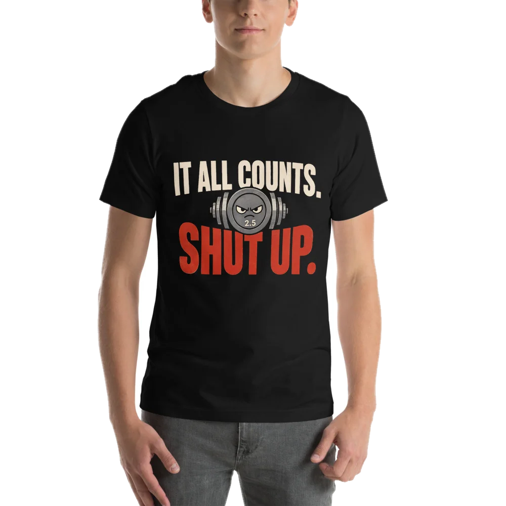 It All Counts. Shut Up